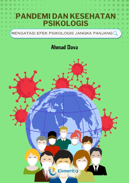 Pandemi dan Kesehatan Psikologis: Mengatasi Efek Psikologis Jangka Panjang
